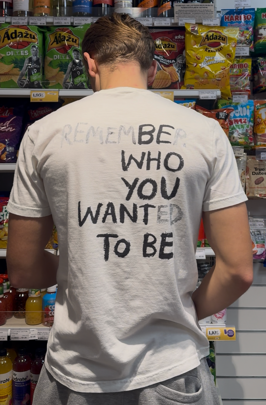 Remember who you wanted to be.